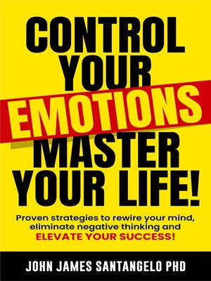 cover image of Control Your Emotions, Master Your Life!